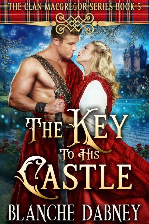 [Clan MacGregor 05] • The Key to His Castle
